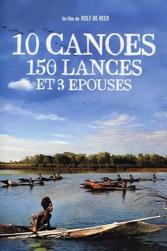 10 canoés, 150 lances et 3 épouses