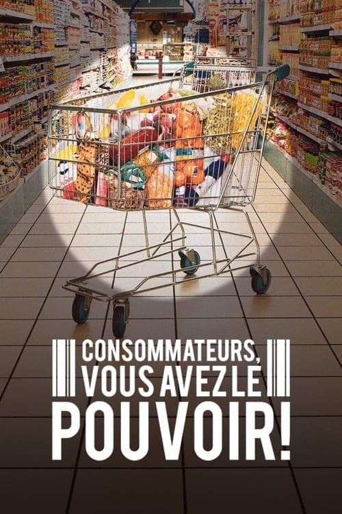 Consommateurs, vous avez le pouvoir !