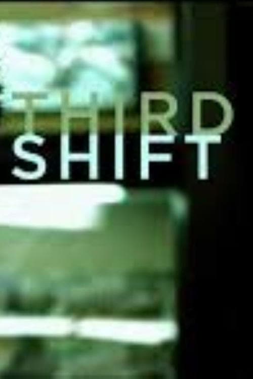 Third Shift