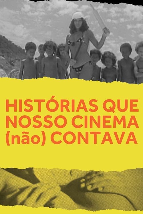 Histórias Que Nosso Cinema (Não) Contava